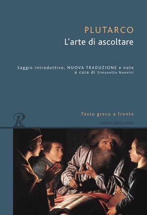 Plutarco. L' arte di ascoltare. Rusconi Libri, 2021.