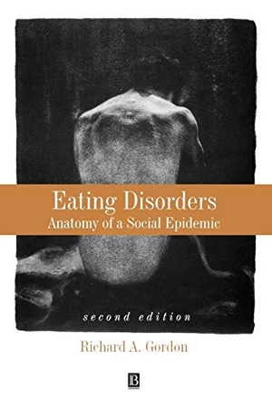 Gordon. Eating Disorders - Anatomy of a Social Epidemic. John Wiley & Sons, 2000.