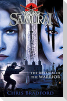 Young Samurai 09: The Return of the Warrior