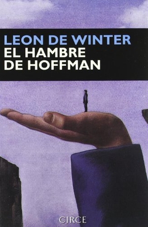 Winter, Leon De. El hambre de Hoffman. Circe Ediciones, S.L.U., 1997.