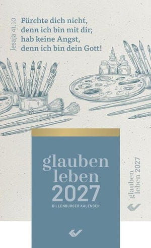 glauben leben 2027 Abreißkalender - Dillenburger Kalender. Christliche Verlagsges., 2026.
