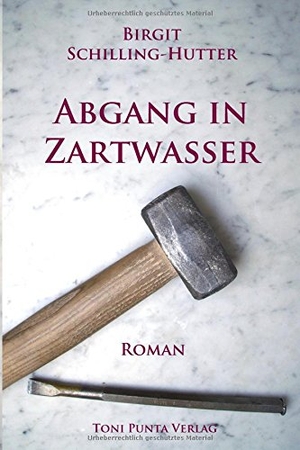 Schilling-Hutter, Birgit. Abgang in Zartwasser - Roman. Toni Punta Verlag, 2016.