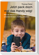 Jetzt pack doch mal das Handy weg!