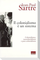 Il colonialismo è un sistema. Colonialismo, neocolonialismo e post-colonialismo