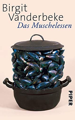 Vanderbeke, Birgit. Das Muschelessen - Erzählungen. Piper Verlag GmbH, 2012.