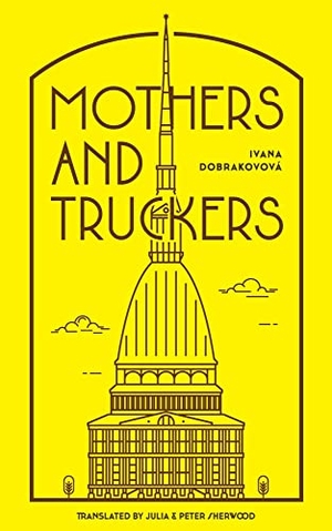 Dobrakovova, Ivana. Mothers and Truckers. Jantar Publishing, 2022.