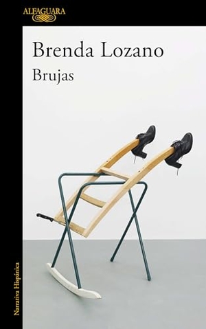 Lozano, Brenda. Brujas / Witches. Prh Grupo Editorial, 2020.
