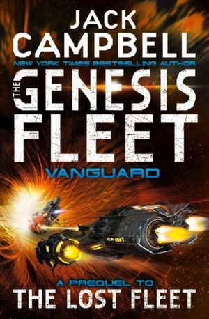 Campbell, Jack. The Genesis Fleet - Vanguard. Titan Books IWUK, 2017.