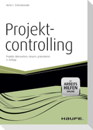 Projektcontrolling - mit Arbeitshilfen online
