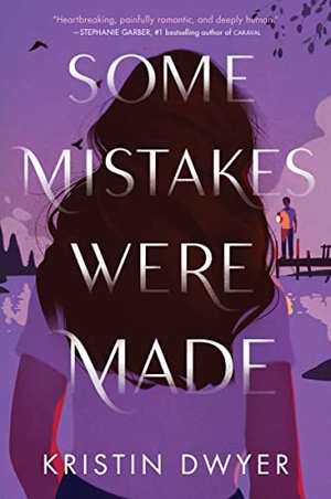 Dwyer, Kristin. Some Mistakes Were Made. HarperCollins, 2026.