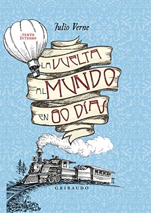 Verne, Julio. Vuelta Al Mundo En 80 Dias, La (Gribaudo). Anagrama, 2021.