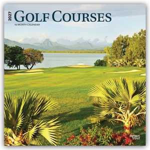 Publishers, Browntrout. Golf Courses - Golfplätze 2027 - 16-Monatskalender - Original BrownTrout-Kalender [Mehrsprachig] [Kalender]. Browntrout Verlags GmbH, 2026.