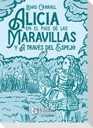 Alicia en el País de las Maravillas y A través del espejo