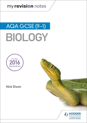 Dixon, Nick. My Revision Notes - AQA GCSE (9-1) Biology. Yen Press, 2017.