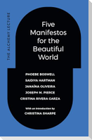 Five Manifestos for the Beautiful World