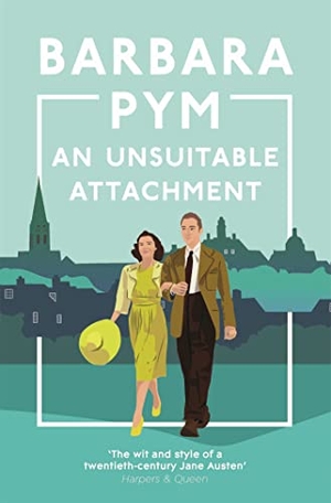 Pym, Barbara. An Unsuitable Attachment. Pan Macmillan, 2022.