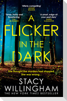 A Flicker in the Dark