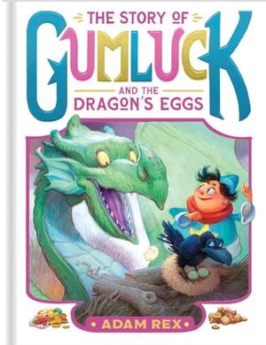 Rex, Adam. The Story of Gumluck and the Dragon's Eggs - Book Two. Chronicle Books, 2024.