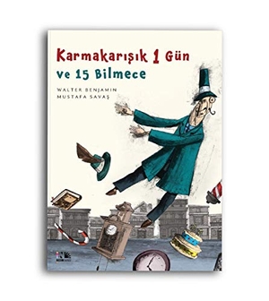 Benjamin, Walter. Karmakarisik 1 Gün ve 15 Bilmece. Nesin Yayinevi, 2021.