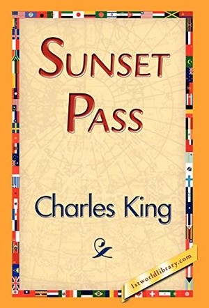 King, Charles. Sunset Pass. 1st World Library - Literary Society, 2007.