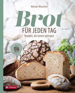 Moschen, Marian. Brot für jeden Tag - Rezepte, die immer gelingen. Ein Mann-backt-Buch. Stressfrei zum eigenen Brot: Mit cleverer Planung und wenig Aufwand täglich frisch genießen. Tyrolia Verlagsanstalt Gm, 2026.