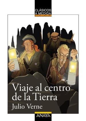 Julio Verne. Viaje al centro de la Tierra. Anaya Educación, 2014.