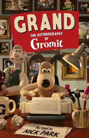 Park, Nick. Grand - The Autobiography of Gromit. Penguin Publishing Group, 2026.