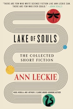 Leckie, Ann. Lake of Souls. Hachette Book Group, 2024.