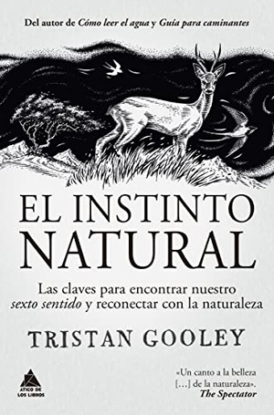 Gooley, Tristan. El instinto natural. Atico de los Libros, 2020.