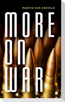 More on War