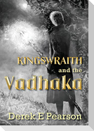 Kingswraith and the Vadhaka
