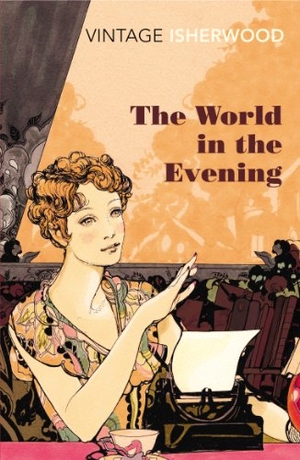 Isherwood, Christopher. The World in the Evening. Century, 2012.