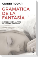 Gramática de la fantasía : introducción al arte de inventar historias