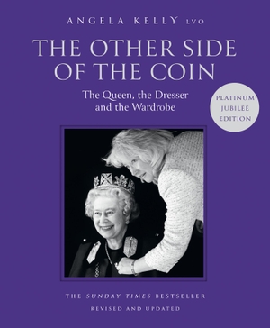 Kelly, Angela. OTHER SIDE OF COIN QUEEN HB. Harper Collins Publishers - UK Wholesale Acct, 2022.