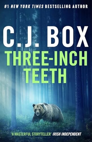 Box, C. J.. Three-Inch Teeth. Bloomsbury Publishing plc, 2024.