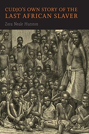 Hurston, Zora Neale. Cudjo's Own Story of the Last African Slaver. Martino Fine Books, 2020.