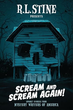 Stine, R. L. / Hale, Bruce et al. Scream and Scream Again! - Spooky Stories from Mystery Writers of America. Thomas Nelson, 2025.