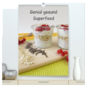 Genial gesund - Superfood (hochwertiger Premium Wandkalender 2025 DIN A2 hoch), Kunstdruck in Hochglanz