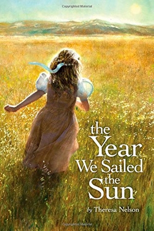 Nelson, Theresa. The Year We Sailed the Sun. Atheneum Books for Young Readers, 2015.