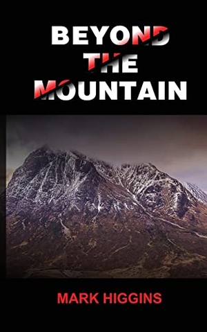 Higgins, Mark. Beyond The Mountain. Fisher King Publishing, 2023.
