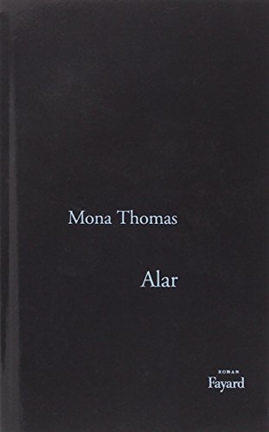 Thomas-M. Alar. Fayard-France, 2022.