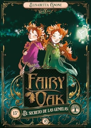 Gnone, Elisabetta. Fairy Oak 1. El Secreto de Las Gemelas. (Ed. Aniversario) -V2*. Duomo Ediciones, 2025.