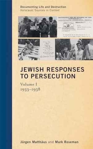 Matthäus, Jürgen / Mark Roseman. Jewish Responses to Persecution - 1933-1938. Altamira Press, 2010.