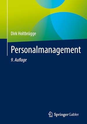 Holtbrügge, Dirk. Personalmanagement. Springer-Verlag GmbH, 2026.