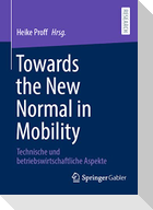 Towards the New Normal in Mobility