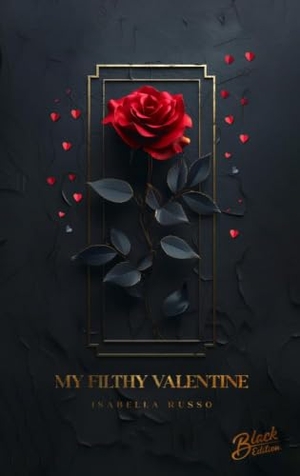 Russo, Isabella. My Filthy Valentine | Mit wunderschönem Farbschnitt. NOVA MD, 2025.