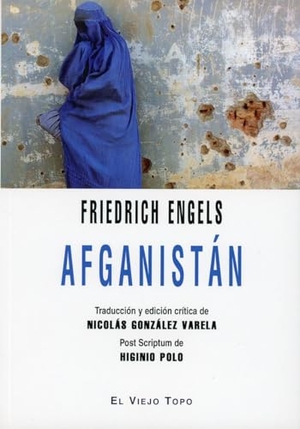 Engels, Friedrich / Higinio Polo Cebollada. Afganistán. Ediciones de Intervención Cultural, 2021.