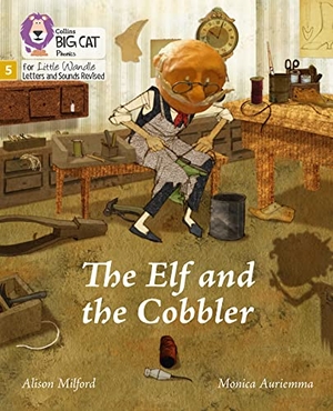 Milford, Alison. The Elf and the Cobbler - Phase 5 Set 1. HarperCollins Publishers, 2021.