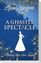 A Ghastly Spectacle
