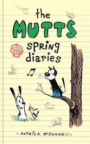 Mcdonnell, Patrick. The Mutts Spring Diaries. Andrews McMeel Publishing, 2018.
